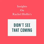 Insights on rachel hollis's didn't see that coming cover image