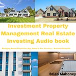 Investment property management real estate investing audio book. Managing Rental Properties: Buy, Rehab & End Vacancy...Business Blueprint cover image