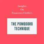 Insights on francesco cirillo's the pomodoro technique cover image