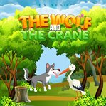 The wolf and the crane cover image