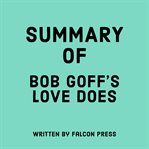 Summary of Bob Goff's Love Does cover image