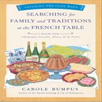 Searching for Family and Traditions at the French Table cover image