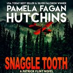 Snaggle tooth : a Patrick Flint novel cover image