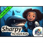 Sharpy : The Shark Bully cover image