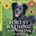 Forest Bathing With Your Dog cover image