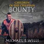 Children of the chieftain: bounty cover image