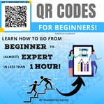 Qr codes for beginners cover image