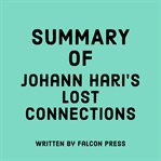 Summary of Johann Hari's Lost Connections cover image