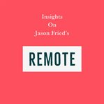 Insights on jason fried's remote cover image