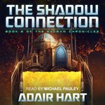 The Shadow Connection : Book 6 of the Evaran Chronicles cover image