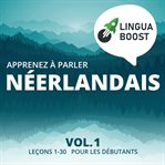 Apprenez à parler néerlandais, volume 1 cover image
