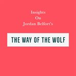 Insights on jordan belfort's the way of the wolf cover image