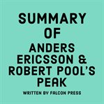 Summary of Anders Ericsson & Robert Pool's Peak cover image
