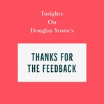 Insights on douglas stone's thanks for the feedback cover image