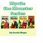 Myrtle the Monster Series cover image