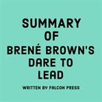 Summary of Brené Brown's Dare to Lead cover image