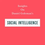 Insights on daniel goleman's social intelligence cover image