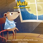 Noah and the moon cheese cover image