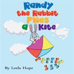 Randy the Rabbit Flies a Kite cover image