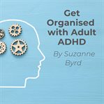 Get organised with adult ADHD cover image