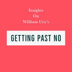 Insights on william ury's getting past no cover image