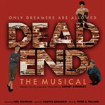 Dead end the musical : the musical cover image