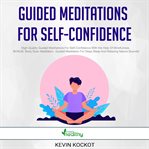 Guided meditations for self-confidence cover image