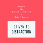 Insights on edward m. hallowell and john j. ratey's driven to distraction cover image
