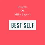 Insights on mike bayer's best self cover image