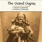 The grand gypsy : a memoir cover image