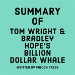 Summary of Tom Wright & Bradley Hope's Billion Dollar Whale cover image