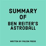 Summary of Ben Reiter's Astroball cover image