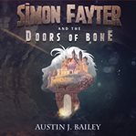 Simon Fayter and the Doors of Bone cover image