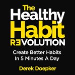 The Healthy Habit Revolution cover image