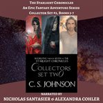 The starlight chronicles: an epic fantasy adventure series: collector set #2. Books #5-7 cover image