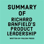 Summary of Richard Banfield's Product Leadership cover image