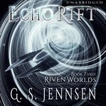 Echo Rift : Riven Worlds Book Three cover image