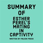 Summary of Esther Perel's Mating in Captivity cover image