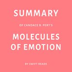 Summary of Candace B. Pert's Molecules of Emotion cover image