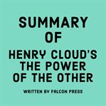 Summary of Henry Cloud's The Power of the Other cover image
