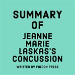 Summary of Jeanne Marie Laskas's Concussion cover image