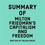 Summary of Milton Friedman's Capitalism and freedom cover image