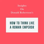 Insights on donald robertson's how to think like a roman emperor cover image