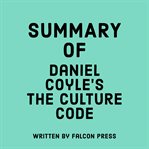 Summary of Daniel Coyle's The culture code cover image
