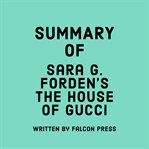 Summary of Sara G. Forden's The House of Gucci cover image