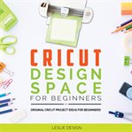 Cricut Design Space for Beginners cover image