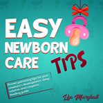 Easy Newborn Care Tips cover image