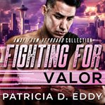 Fighting for Valor cover image