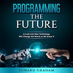 Programming the Future cover image