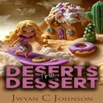 The Desert's Dessert cover image
